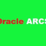 Oracle ARCS Training